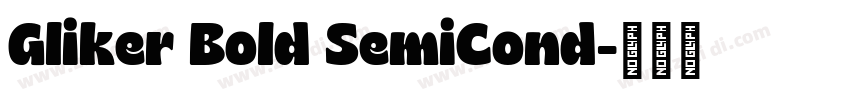 Gliker Bold SemiCond字体转换